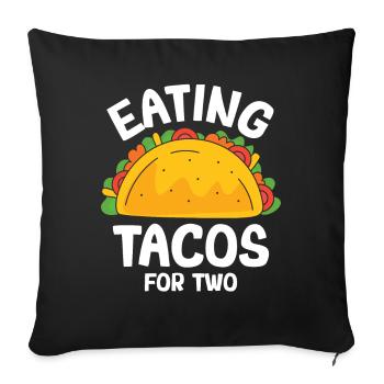 Eating Tacos For Two - Taco Crew - Taco Squad - Sofa pillowcase 17,3'' x 17,3'' (45 x 45 cm) - black - Front