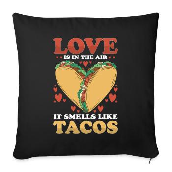 Love Is In The Air Smells Like Tacos Taco Squad - Sofa pillowcase 17,3'' x 17,3'' (45 x 45 cm) - black - Front