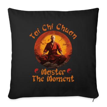 Tai Chi Chuan Master the Moment Taijiquan - Sofa pillowcase 17,3'' x 17,3'' (45 x 45 cm) - black - Front