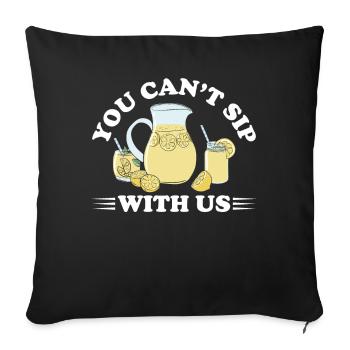 Vous ne pouvez pas siroter avec nous Sodas jus de citron - Housse de coussin décorative 45 x 45 cm - noir - Devant