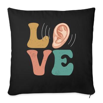 Deafness Deafness Hearing loss LOVE - Sofa pillowcase 17,3'' x 17,3'' (45 x 45 cm) - black - Front