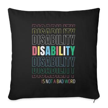 Disbility It Not A Bad Word Disease - Sofa pillowcase 17,3'' x 17,3'' (45 x 45 cm) - black - Front