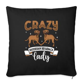 Crazy Rhodesian Ridgeback Lady - Sofakissenbezug 45 x 45 cm - Schwarz - Vorne