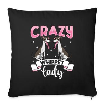 Crazy Whippet Lady - Whippet - Sofakissenbezug 45 x 45 cm - Schwarz - Vorne