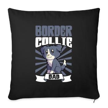 Border Collie Dad - Border Collie - Sofa pillowcase 17,3'' x 17,3'' (45 x 45 cm) - black - Front
