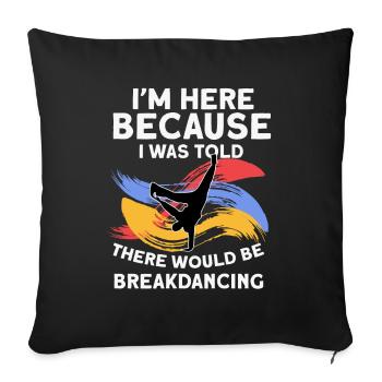 Breakdancing - Sofakissenbezug 45 x 45 cm - Schwarz - Vorne