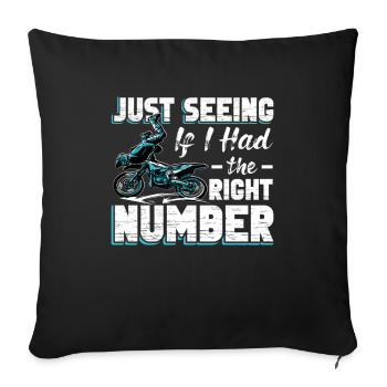 Motocross Meme Motocrossfahren Seeing Right Number - Sofakissenbezug 45 x 45 cm - Schwarz - Vorne
