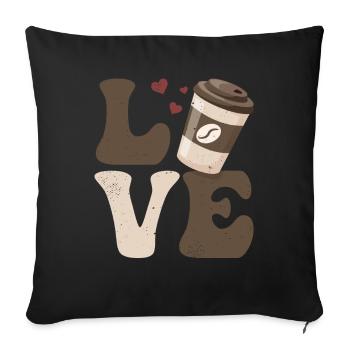 Kaffee Koffein LIEBE - Sofakissenbezug 45 x 45 cm - Schwarz - Vorne