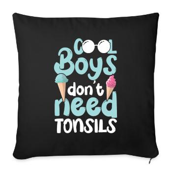 Amygdalite Les jeunes garçons n’ont pas besoin d’amygdales - Housse de coussin décorative 45 x 45 cm - noir - Devant