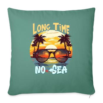 Summer Holidays by the Sea Long Time No Sea - Sofa pillowcase 17,3'' x 17,3'' (45 x 45 cm) - cypress green - Front