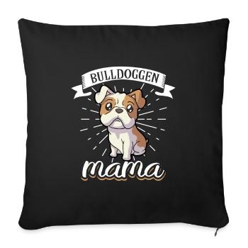 Bulldog Mom - Bulldog - Sofa pillowcase 17,3'' x 17,3'' (45 x 45 cm) - black - Front
