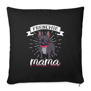 Frenchie Mama - Französische Bulldogge - Sofakissenbezug 45 x 45 cm - Schwarz - Vorne