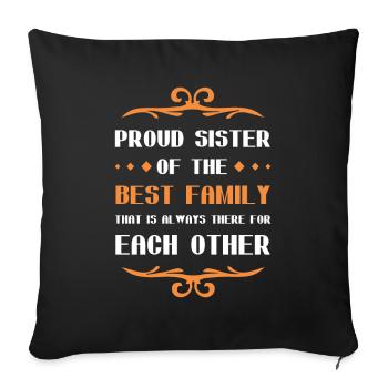 Proud Sister Saying Family - Sofa pillowcase 17,3'' x 17,3'' (45 x 45 cm) - black - Front