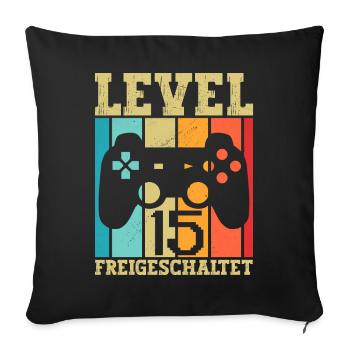15 Level Freigeschaltet Gamer Sprüche Geburtstag - Sofakissenbezug 45 x 45 cm - Schwarz - Vorne