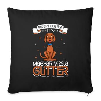 Magyar Vizsla Glitter - Sofa pillowcase 17,3'' x 17,3'' (45 x 45 cm) - black - Front