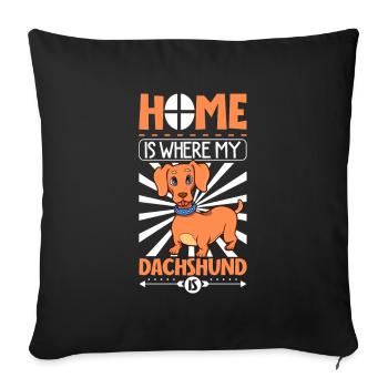 La maison est là où se trouve mon teckel - Dackel - Housse de coussin décorative 45 x 45 cm - noir - Devant