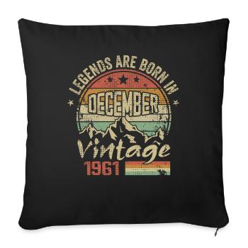 Légendes Sont Nés En Décembre 1961 - 1961 Décembre - Housse de coussin décorative 45 x 45 cm - noir - Devant