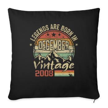 Legends were born in December 2008 - 2008 December - Sofa pillowcase 17,3'' x 17,3'' (45 x 45 cm) - black - Front