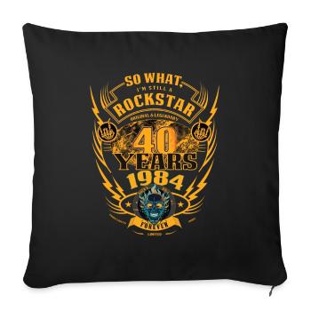 40. Geburtstag 1984 Rock'n Roll für immer Geschenk - Sofakissenbezug 45 x 45 cm - Schwarz - Vorne