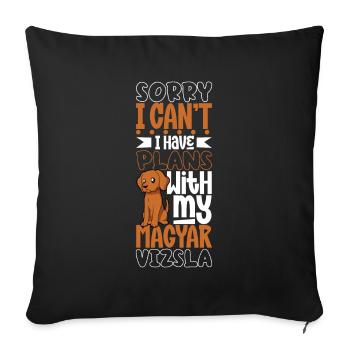 Plans with my Magyar Vizsla - Sofa pillowcase 17,3'' x 17,3'' (45 x 45 cm) - black - Front