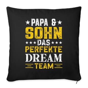 Vater und Sohn das perfekte Team Papa und Sohn - Sofakissenbezug 45 x 45 cm - Schwarz - Vorne