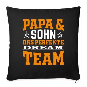 Vater und Sohn das perfekte Team Papa und Sohn - Sofakissenbezug 45 x 45 cm - Schwarz - Vorne