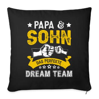 Vater und Sohn das perfekte Team Papa und Sohn - Sofakissenbezug 45 x 45 cm - Schwarz - Vorne