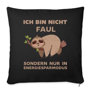 Ich bin nicht Faul ich bin nur im Energiesparmodus - Sofakissenbezug 45 x 45 cm - Schwarz - Vorne