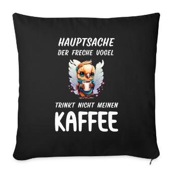 Der freche Vogel will meinen Kaffee trinken Eule - Sofakissenbezug 45 x 45 cm - Schwarz - Vorne