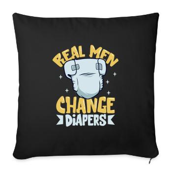 Real men change diapers - Sofa pillowcase 17,3'' x 17,3'' (45 x 45 cm) - black - Front