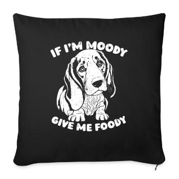 Bassett Dog Drôle Si Dans Moody Donnez-moi Foody - Housse de coussin décorative 45 x 45 cm - noir - Devant