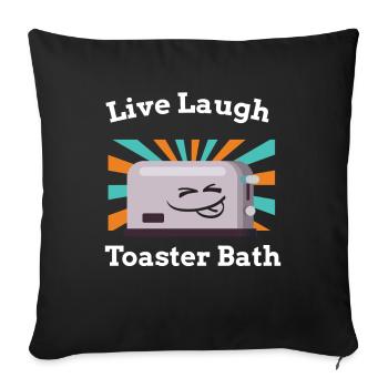 Live Laugh Grille-pain Toast de bain Grille-pain - Housse de coussin décorative 45 x 45 cm - noir - Devant