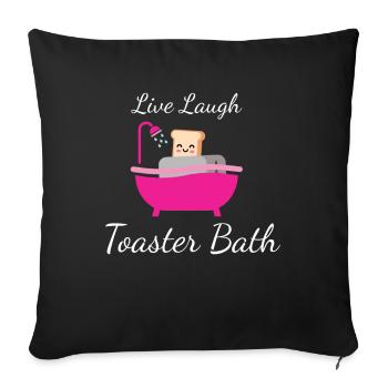 Live Laugh Grille-pain Toast de bain Grille-pain - Housse de coussin décorative 45 x 45 cm - noir - Devant