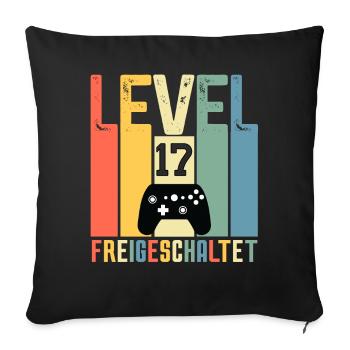 Level 17 ist freigeschaltet Geburtstag 17 Jahre - Sofakissenbezug 45 x 45 cm - Schwarz - Vorne