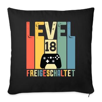 Level 18 ist freigeschaltet Geburtstag 18 Jahre - Sofakissenbezug 45 x 45 cm - Schwarz - Vorne