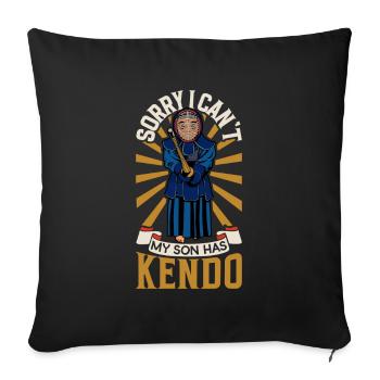 I Can't - My Son Has Kendo - Sofa pillowcase 17,3'' x 17,3'' (45 x 45 cm) - black - Front