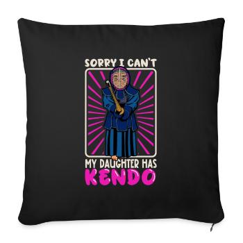 I Can't - My Daughter Has Kendo - Sofa pillowcase 17,3'' x 17,3'' (45 x 45 cm) - black - Front
