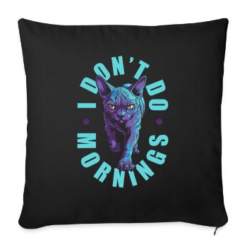 Sphynx Cat Funny I Don't Do Mornings - Sofa pillowcase 17,3'' x 17,3'' (45 x 45 cm) - black - Front