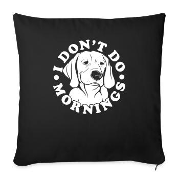 Labrador Funny I Don't Do Mornings - Sofa pillowcase 17,3'' x 17,3'' (45 x 45 cm) - black - Front