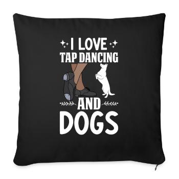 Tap Dance Tap Dancer Dog Lovers - Sofa pillowcase 17,3'' x 17,3'' (45 x 45 cm) - black - Front