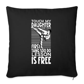 Ne touche pas à ma fille - Tang Soo Do - Housse de coussin décorative 45 x 45 cm - noir - Devant