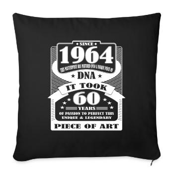60 years, 60th birthday, 1964, it took 60 years - Sofa pillowcase 17,3'' x 17,3'' (45 x 45 cm) - black - Front