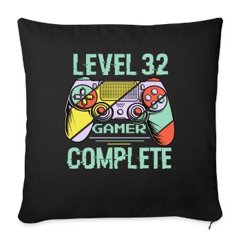 Level 32 Complete 32 Years Old Gamer Level 32 Complete - Sofa pillowcase 17,3'' x 17,3'' (45 x 45 cm) - black - Front