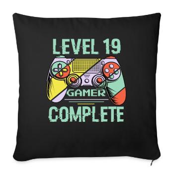 Level 19 Complete 19 Years Gamer Level 19 Complete - Sofa pillowcase 17,3'' x 17,3'' (45 x 45 cm) - black - Front