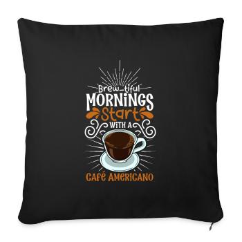 Good morning with Café Americano - Sofa pillowcase 17,3'' x 17,3'' (45 x 45 cm) - black - Front