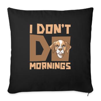 Beagle Funny I Don't Do Mornings - Sofa pillowcase 17,3'' x 17,3'' (45 x 45 cm) - black - Front