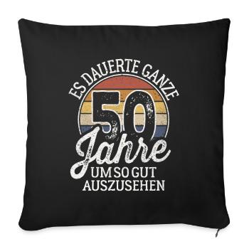 50 JAHRE UM SO GUT AUSZUSEHEN 50. GEBURTSTAG - Sofakissenbezug 45 x 45 cm - Schwarz - Vorne