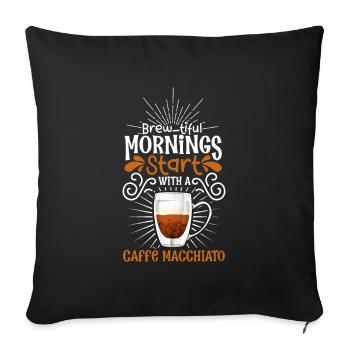Guten Morgen mit Caffè macchiato - Sofakissenbezug 45 x 45 cm - Schwarz - Vorne