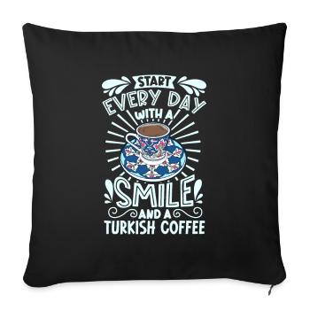 Smile with Turkish Coffee - Sofa pillowcase 17,3'' x 17,3'' (45 x 45 cm) - black - Front