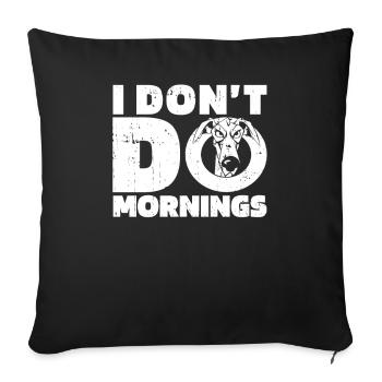 Greyhound Greyhound Drôle Je Ne Fais Pas De Matins - Housse de coussin décorative 45 x 45 cm - noir - Devant